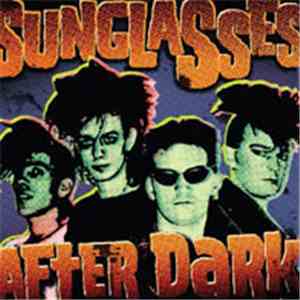 Sunglasses After Dark  - Sunglasses After Dark download flac