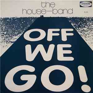 The House-Band - Off We Go download flac