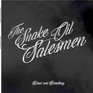 The Snake Oil Salesmen - Dead and Breathing download flac