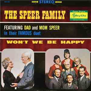 The Speer Family Featuring Dad And Mom Speer - Won't We Be Happy download flac