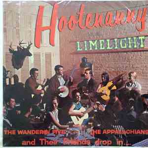 The Wanderin' Five, The Appalacians And Their Friends - Hootenanny At The Limelight download flac