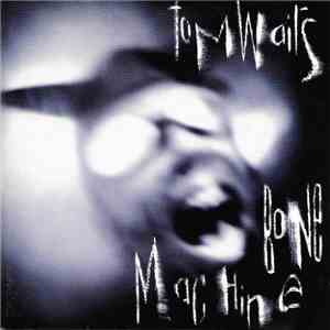 Tom Waits - Bone Machine download flac