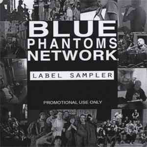 Various - Blue Phantoms Network - Label Sampler download flac