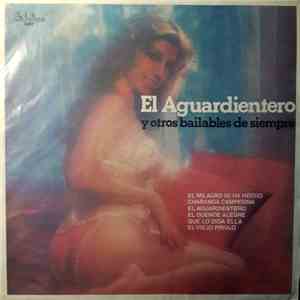 Various - El Aguardientero y Otros Bailables de Siempre download flac