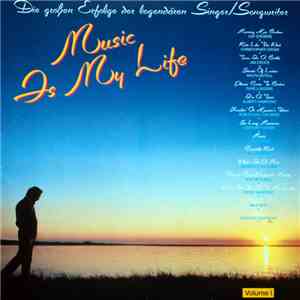 Various - Music Is My Life (Die Großen Erfolge Der Legendären Singer/Songwriter) Volume 1 download flac