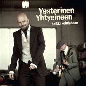 Vesterinen Yhtyeineen - Kaikki Kohdallaan download flac