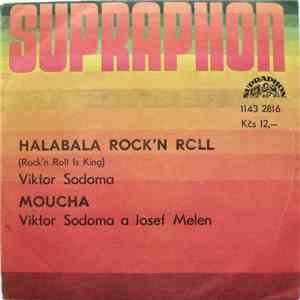 Viktor Sodoma A Josef Melen - Halabala Rock'n Roll (Rock'n Roll Is King) / Moucha download flac