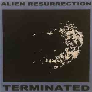 Alien Resurrection  - Terminated download flac