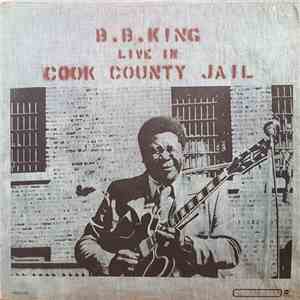 B.B. King - Live In Cook County Jail download flac