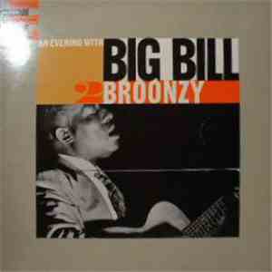 Big Bill Broonzy - An Evening With Big Bill Broonzy download flac