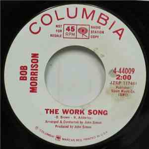 Bob Morrison - The Work Song/Go Away download flac
