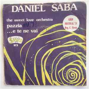 Daniel Saba, Sweet Love Orchestra - Pazzia / E Te Ne Vai download flac