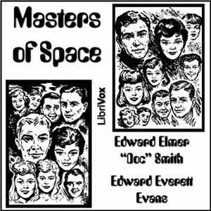Edward Elmer "Doc" Smith, Edward Everett Evans - Masters Of Space download flac