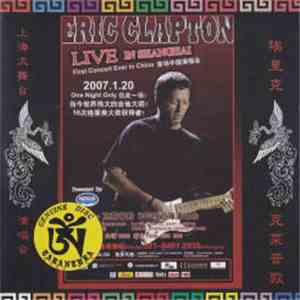 Eric Clapton - Shanghai Grande Stage download flac