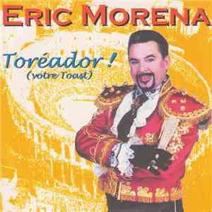 Eric Morena - Toréador ! (Votre Toast) download flac
