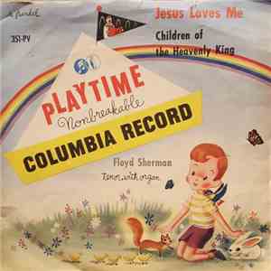 Floyd Sherman - Jesus Loves Me / Children Of The Heavenly King download flac