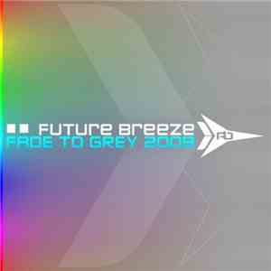 Future Breeze - Fade To Grey 2009 download flac