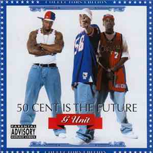 G Unit - 50 Cent Is The Future download flac