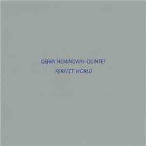 Gerry Hemingway Quintet - Perfect World download flac