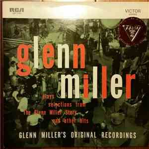 Glenn Miller And His Orchestra - Glenn Miller Plays Selections From "The Glenn Miller Story" And Other Hits download flac