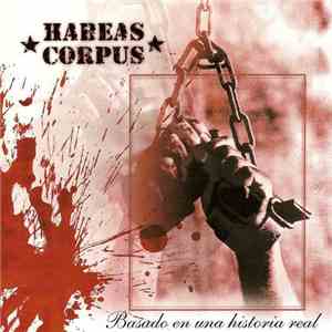 Habeas Corpus - Basado En Una Historia Real download flac