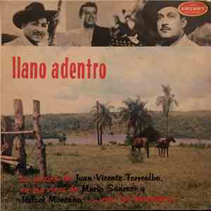 Juan Vicente Torrealba En Las Voces De Mario Suárez Y Rafael Montaño Con Los Torrealberos - Llano Adentro download flac