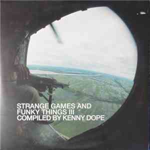 Kenny Dope - Strange Games And Funky Things III download flac