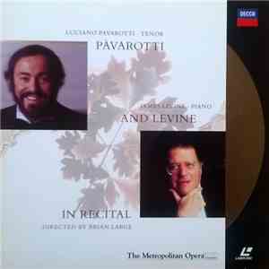 Luciano Pavarotti, James Levine  - Pavarotti And Levine In Recital download flac