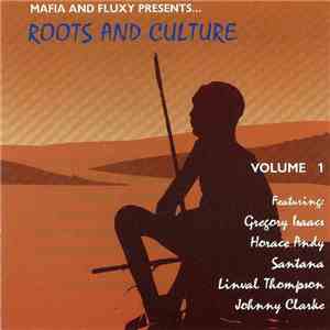 Mafia And Fluxy - Mafia And Fluxy Presents ... - Roots And Culture Volume 1 download flac