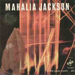 Mahalia Jackson - In The Upper Room...Etc download flac