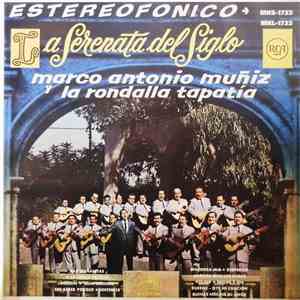 Marco Antonio Muñiz Y La Rondalla Tapatía - La Serenata Del Siglo download flac