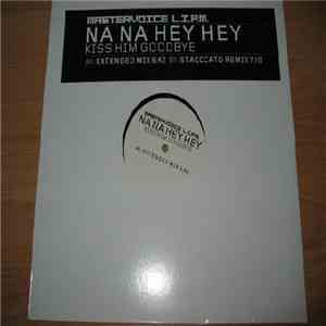 Mastervoice L.I.P.M. - Na Na Hey Hey Kiss Him Goodbye download flac