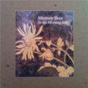 Matthew Shaw - In The Morning Sun download flac