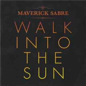 Maverick Sabre - Walk Into The Sun download flac
