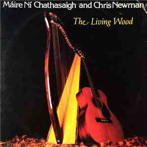 Máire Ní Chathasaigh And Chris Newman - The Living Wood download flac