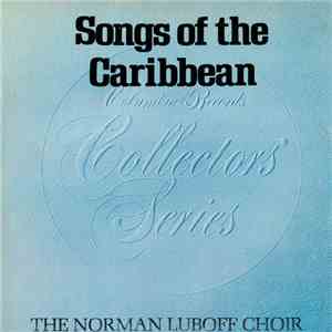 Norman Luboff Choir, The - Songs Of The Caribbean download flac