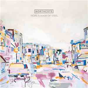 Northcote - Hope Is Made Of Steel download flac