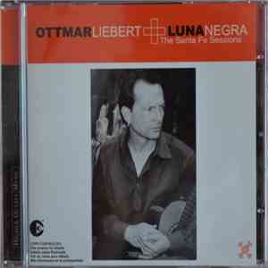 Ottmar Liebert + Luna Negra - The Santa Fe Session download flac