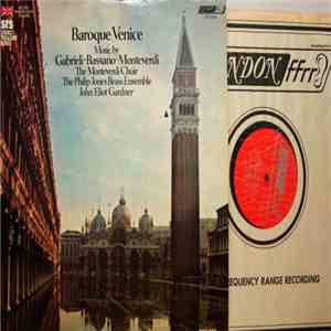 Philip Jones Brass Ensemble, John Eliot Gardiner, The Monteverdi Choir - Baroque Venice download flac