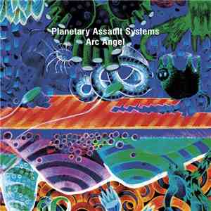 Planetary Assault Systems - Arc Angel download flac