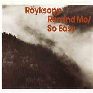 Röyksopp - Remind Me / So Easy download flac
