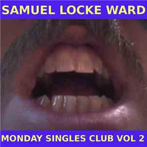 Samuel Locke Ward - Monday Singles Club Vol.2 download flac