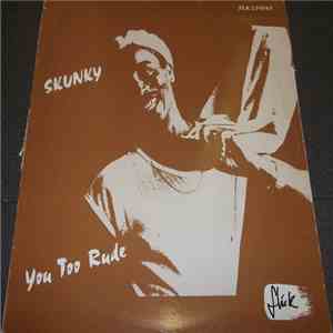 Skunky - You Too Rude download flac