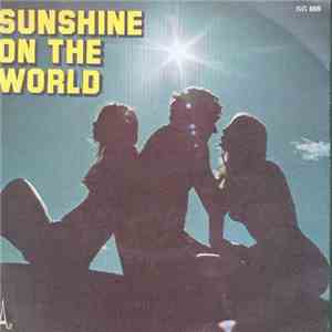 Sunshine On The World - Sunshine On The World download flac