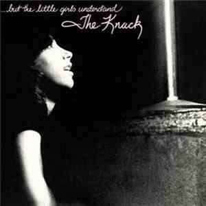 The Knack - ...But The Little Girls Understand download flac