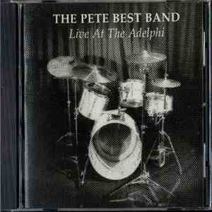 The Pete Best Band - Live At The Adelphi download flac