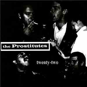 The Prostitutes  - Twenty-Two FLAC album