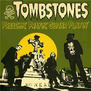 Tombstones - Preachin', Prayin', Guitar Playin' download flac
