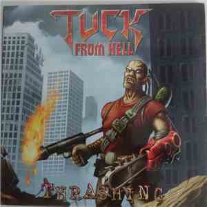 Tuck From Hell - Thrashing FLAC album