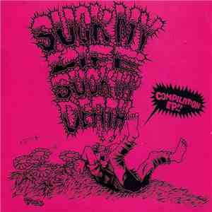 Various - Suck My Life, Suck My Death Compilation EP!! download flac